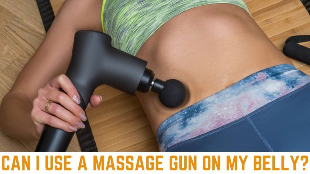 Can I Use A Massage Gun On My Belly