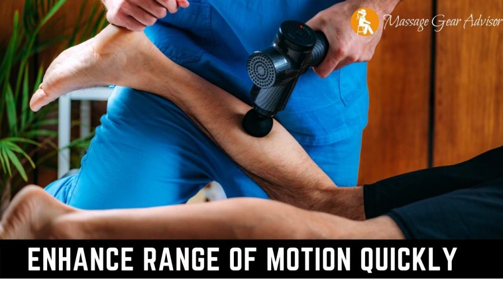 Enhance Range of Motion Quickly