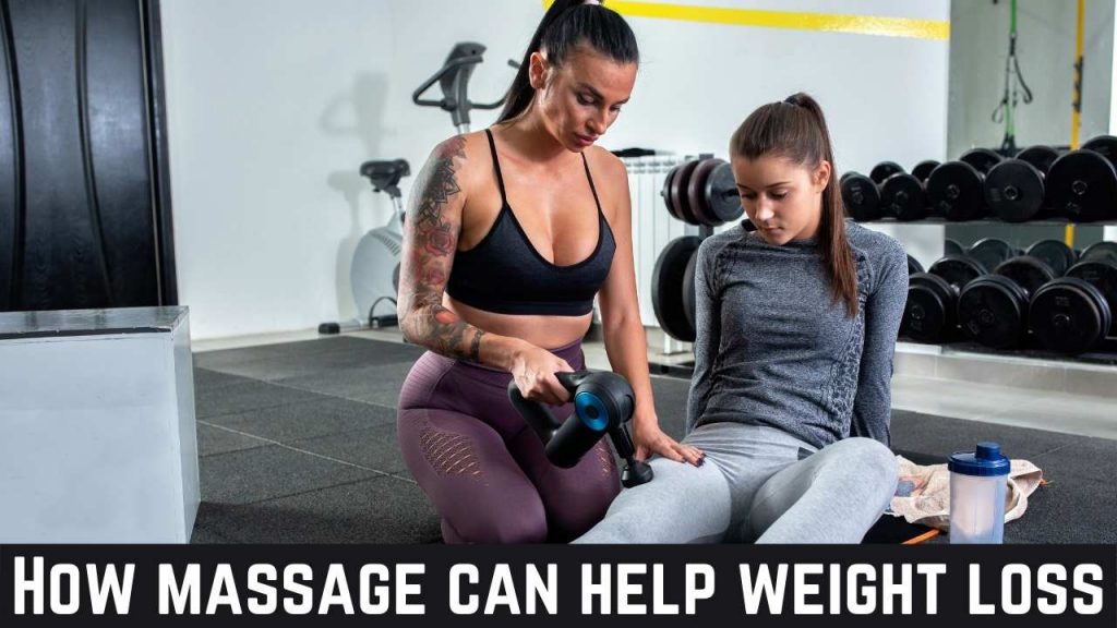 How massage can help weight loss