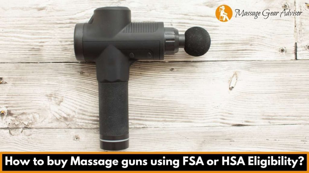 How to buy Massage guns using FSA or HSA Eligibility?