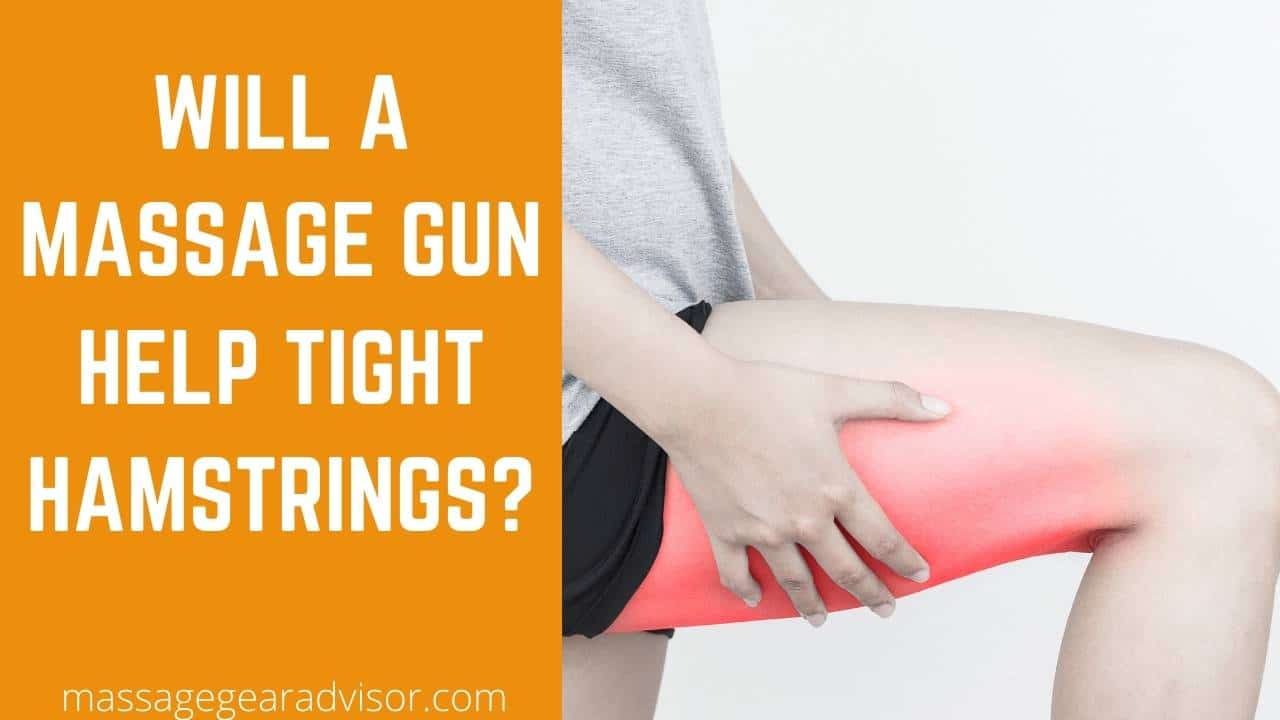 Will a Massage Gun Help Tight Hamstrings