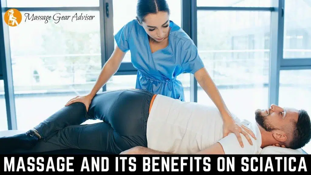 Massage and its Benefits on Sciatica
